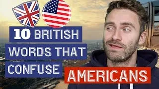 10 British Words That Confuse Americans