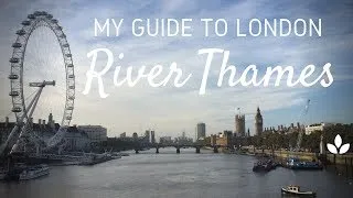My Guide to London | The River Thames