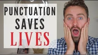 PUNCTUATION SAVES LIVES!!! | English Writing Skills | COMMAS