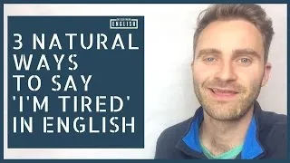 3 Natural Ways to Say 'I'm Tired' in English | Real English Vocabulary