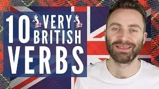 10 Very British Verbs