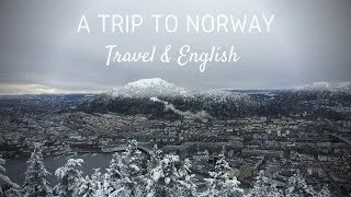 A Trip to Norway | Travel & English