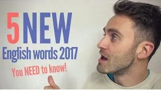 5 New English Words You NEED to Know 2017