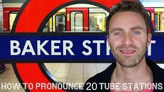 How to Pronounce 20 London Underground Stations