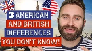 3 American and British English Differences YOU DON'T KNOW!