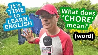 What does 'Chore' mean? - It's time to Learn English (Every Day)