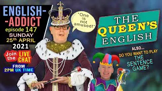 The Queen's English - Live from England - Sunday 25th April 2021 - English Addict with Mr Duncan