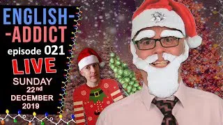 Christmas English Addict - Lesson 021 - 22nd Dec 2019 - Festive Words & Mr Steve