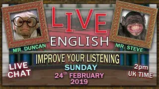 Learning English with Misterduncan - Live - Sunday 24th February 2019 - Work Idioms - live chat