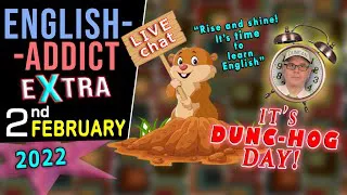 RISE and SHINE EVERYBODY! / English Addict LIVE chat & Learning / Wed 2nd FEB 2022 - with Mr Duncan