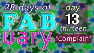 It's FABuary 13th / 28 days of Learning English / LIVE chat from England - Complain