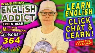 English Addict Ep 364 - 🔴LIVE stream / Wednesday 7th MAY 2025 / Join the LIVE Chat & Learn English