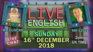 LIVE ENGLISH - 16th December 2018 - Putting up the Christmas Tree - Chat - Mr Steve and Mr Duncan