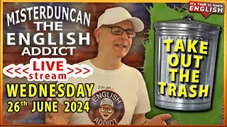 Do we say RUBBISH or TRASH in England? - English Addict - EXTRA - 🔴LIVE stream - WED 26th JUNE 2024