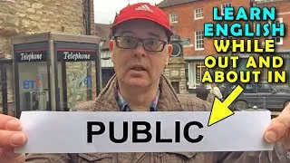 Learn English Words for Being in a Public Place / 5th march 2020 / with Mr Duncan in England