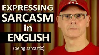 Learning English - using SARCASM / BEING SARCASTIC - Lesson with Mr Duncan in England