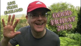 LIVE ENGLISH - GOOD FRIDAY 2019 - English in your Ear /  Easter / Steve & Misterduncan in England