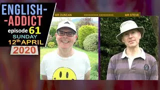 English Addict 61 / Sunday 12th April 2020 / learn and smile with Mr Duncan in England - LIVE