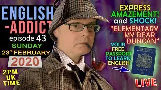 Express Surprise & Shock - English Addict 43 - LIVE lesson/ Enjoy Learning / Sunday 23rd Feb 2020