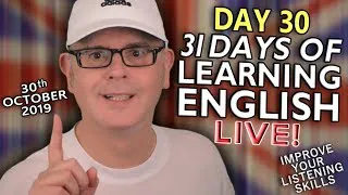 31 Days of Learning English - DAY 30 - improve your English LIVE - BIG PLANS & IDEAS - 30th October