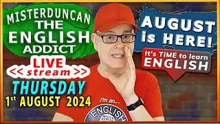 We're Making Plans for August! - English Addict - EXTRA - 🔴LIVE stream - Thursday 1st August 2024