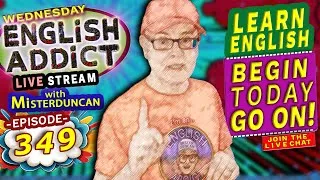 English Addict Ep 349 -🔴LIVE stream / Wednesday 12th March 2025 / Join the LIVE Chat & Learn English