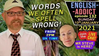 LISTEN and LEARN with English Addict - LIVE / Sunday 10th January 2021 - spelling mistakes