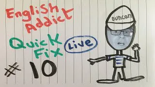 English Addict ( Quick Fix 10 ) Thursday 14th October  2021- Live Chat from England with Mr Duncan