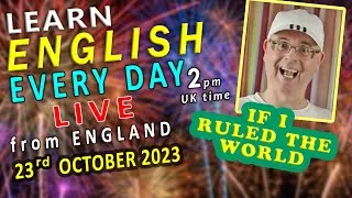 ➡ LEARN ENGLISH ➡ 🔴 LIVE FROM ENGLAND and join the CHAT / MONDAY 23rd October 2023