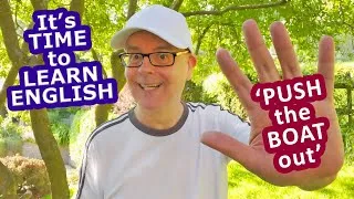 It's time to learn a new English phrase - 'Push the boat out' - What does it mean?