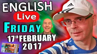 Duncan's LIVE ENGLISH - 17th February 2017 - Learn English lesson - Speak English with Duncan LIVE