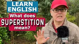 What does 'SUPERSTITION' mean? - Are you a superstitious person? -- Learn English with Mr Duncan