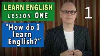 Learn English Lesson 1 - How do I learn English?  (NEW 2024)