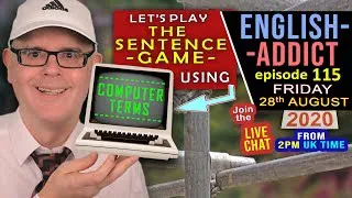 COMPUTER WORDS / ENGLISH ADDICT / LIVE LESSON / Friday 28th August 2020 - with Mr Duncan