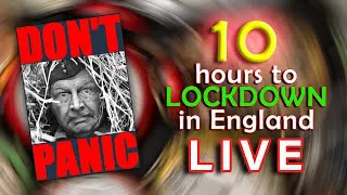 -LIVE- 10 hours to lockdown - In England / Here We Go again! Don't Panic, Mr Duncan is here!