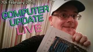 COMPUTER UPDATE NEWS - LIVE ENGLISH - LATE and LIVE - 7th February 2018