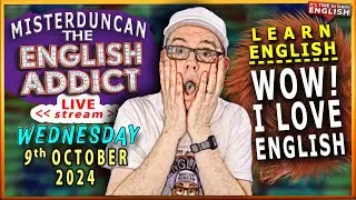 English Addict - 9th OCTOBER 2024 -🔴LIVE stream TOPIC - 'Stand' phrases  - Chat Live & Learn English