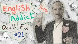 English Addict ( Quick Fix 21 ) Friday 29th October  2021- Live Chat from England with Mr Duncan