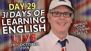 31 Days of Learning English - DAY 29 - improve your English LIVE - HABITS & ROUTINES - 29th October