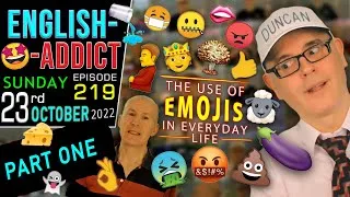 Emojis - 😀Smiley Face / 🍆Eggplant? | part 1 @EnglishAddict  - Episode 219 - CHAT - Sun 23rd Oct 2022