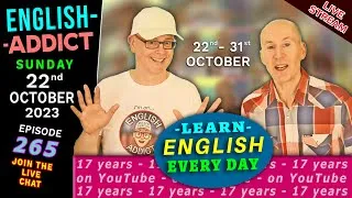 🌟⭐ MAKE A WISH ⭐🌟 - ENGLISH ADDICT - episode 265 - LIVE CHAT - SUNDAY 22nd OCTOBER 2023