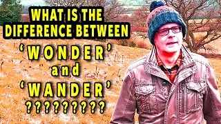 What is the difference between 'WONDER' and 'WANDER'?  Learn English with Mr Duncan