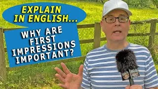 What is a first impression? - Why is it important? - Learn English with Mr Duncan