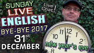 LIVE English Lesson - 31st December 2017 - NEW YEAR'S EVE - Goodbye 2017! - Mr Duncan - Live Chat