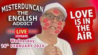 🧡LOVE is in the AIR - 💋Valentine's Day - ENGLISH ADDICT - 🔴LIVE STREAM  14th Feb 2024