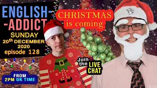 Christmas is Coming! - English Addict / Sunday 20th December 2020