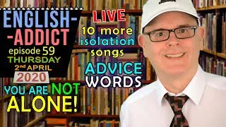 LIVE from England / English Addict -59 with MR DUNCAN / Thursday 2nd April 2020 / Learn + Smile