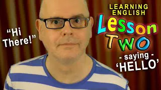 LEARNING ENGLISH - Lesson 2 - SAYING 'HELLO'