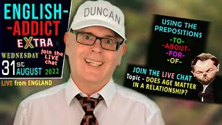 Focus on PREPOSITIONS - To / About / For / Of  - English Addict EXTRA - LIVE Chat + Lesson