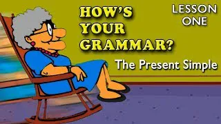 Learn English Grammar - Lesson One - Using THE PRESENT SIMPLE with easy examples